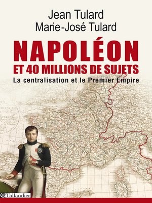 cover image of Napoléon et 40 millions de sujets